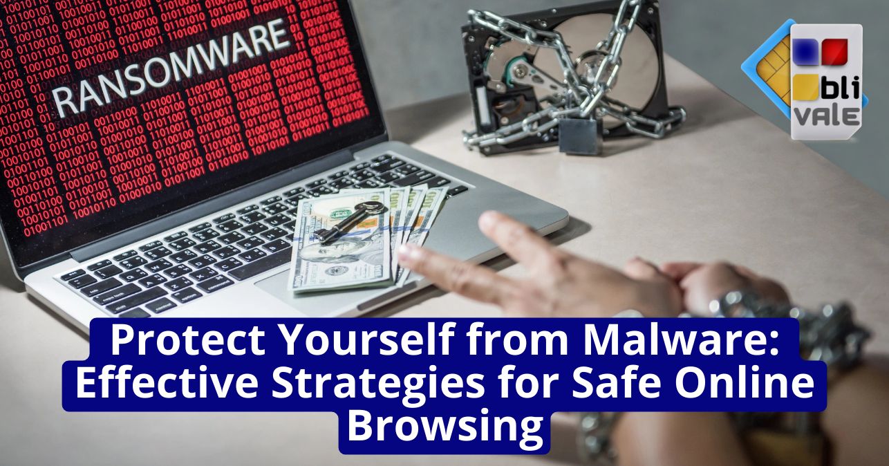 blivale_image_en_Protect Yourself from Malware_643x337 Protect Yourself from Malware: Effective Strategies for Safe Online Browsing